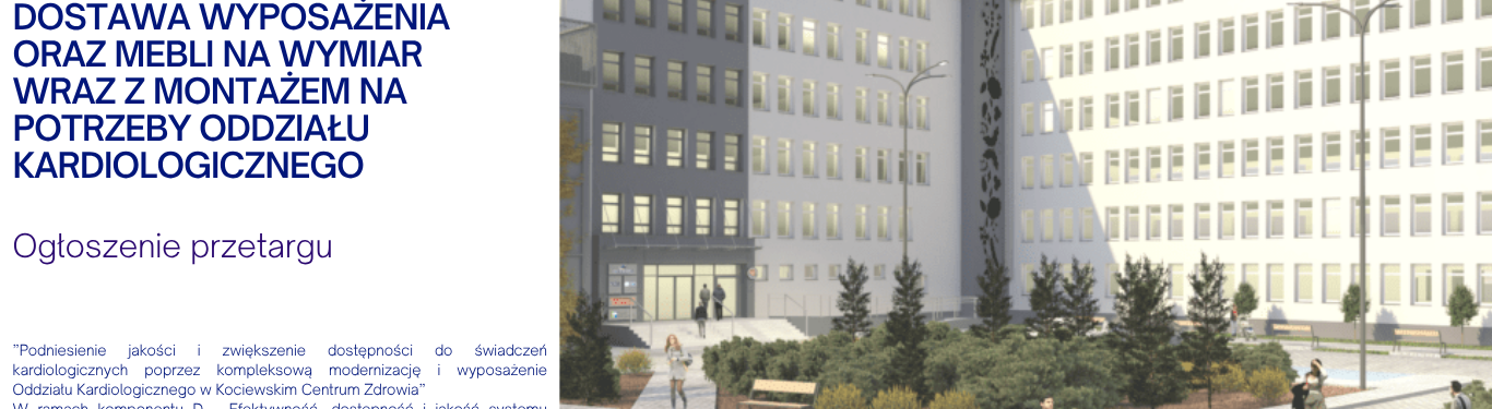 Dostawa wyposażenia oraz mebli na wymiar wraz z montażem na potrzeby oddziału kardiologicznego